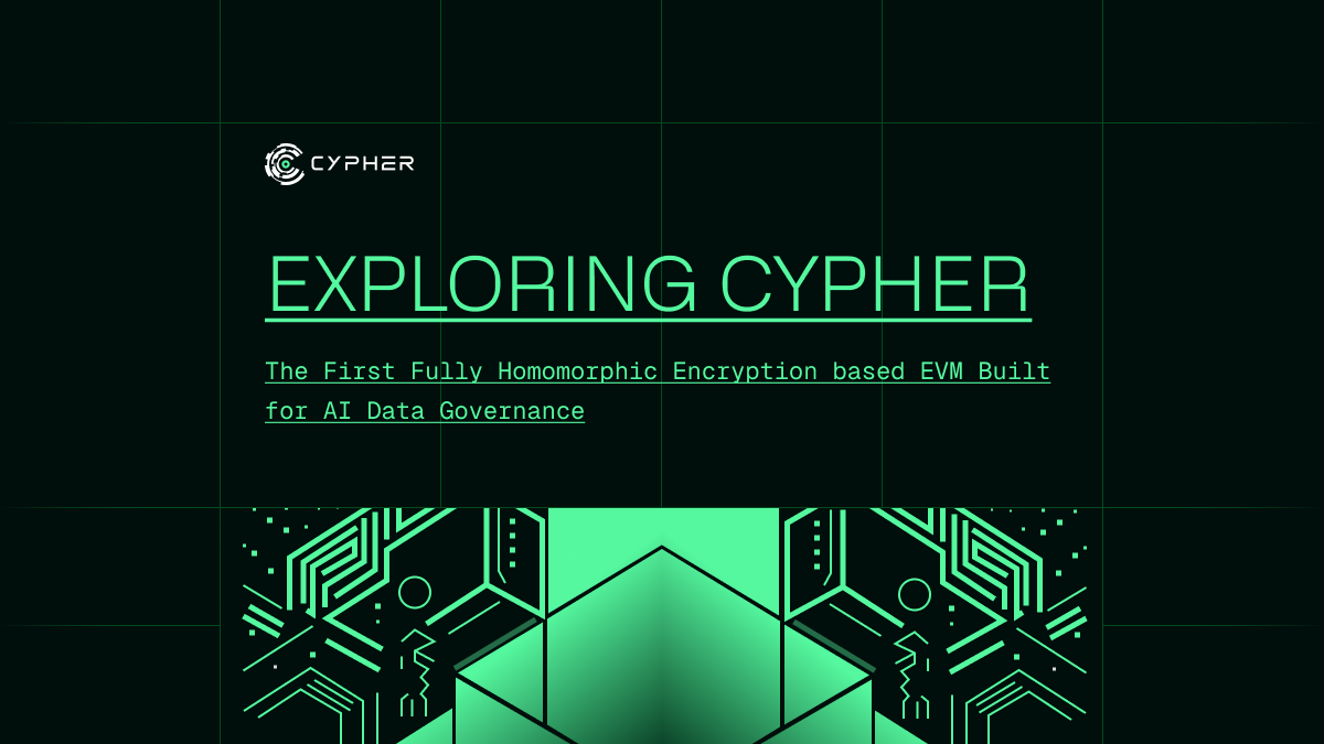 Exploring Cypher: The First Fully Homomorphic Encryption based EVM Built for AI Data Governance